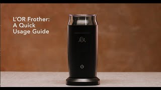 LOR Milk Frother A Quick Usage Guide [upl. by Ambrogio]