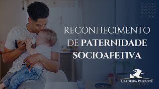 Reconhecimento de Paternidade Socioafetiva [upl. by Atilal424]