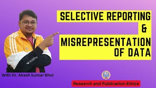 Selective Reporting amp Misrepresentation of Data  eSupport for Research  2022  Dr Akash Bhoi [upl. by Carry256]