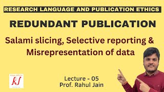 Redundant Publications  Salami Slicing  Selective Reporting  Misrepresentation of Data  L  05 [upl. by Sirronal192]