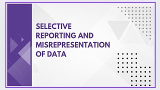 Selective reporting and misrepresentation of data [upl. by Liew]