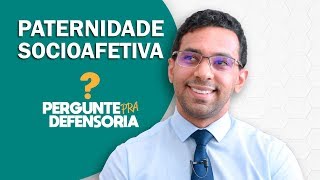 Paternidade socioafetiva O que é Como fazer o reconhecimento [upl. by Acnairb]